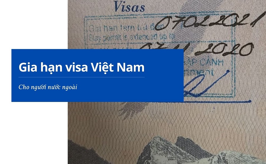 Hướng dẫn thủ tục gia hạn visa Việt Nam chỉ với 10$