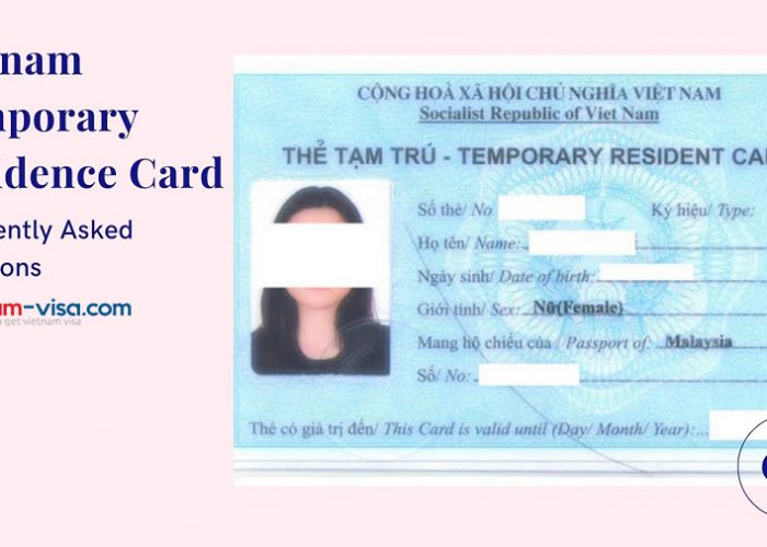 Frequently asked questions about Vietnam temporary residence card